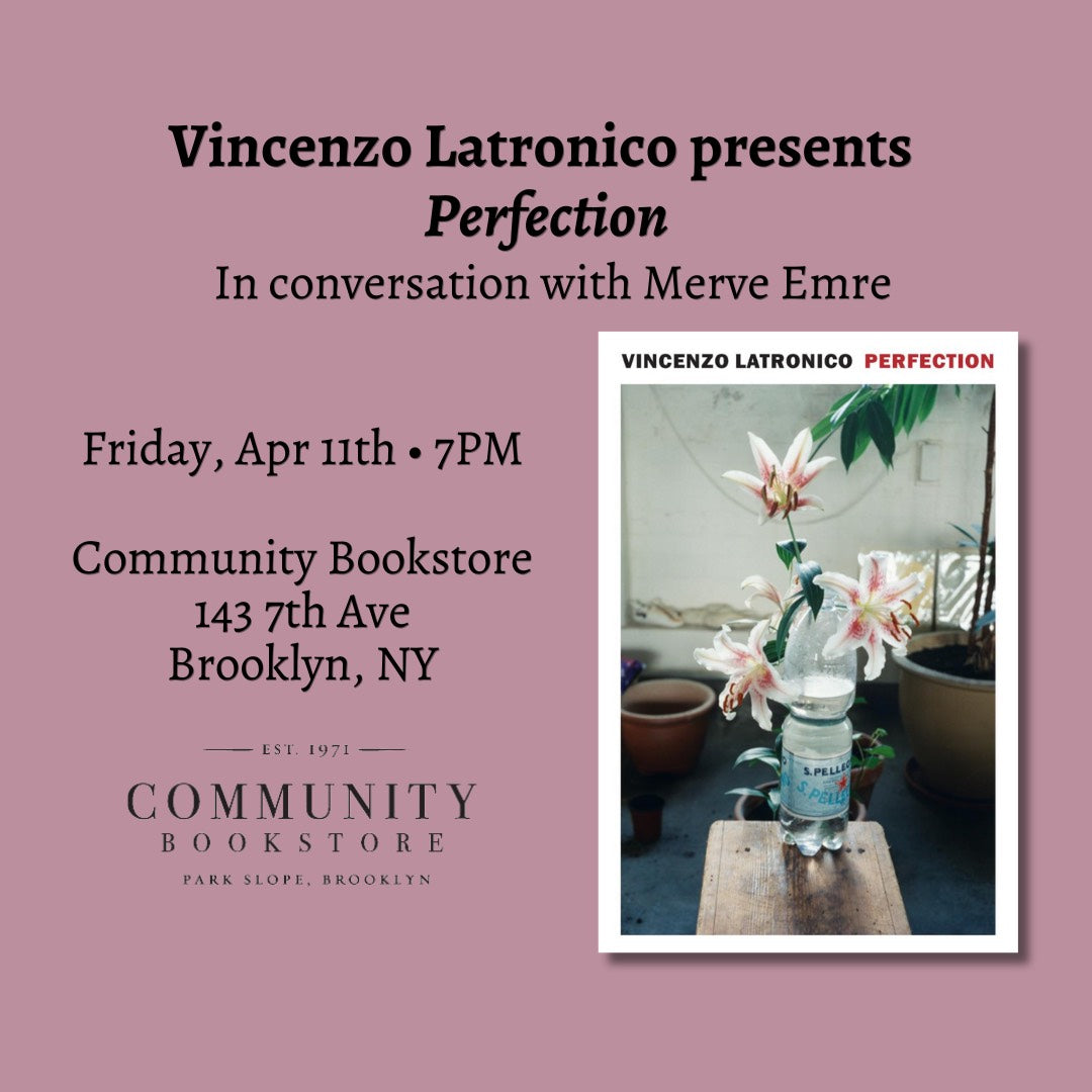 Perfection: Vincenzo Latronico in conversation with Merve Emre