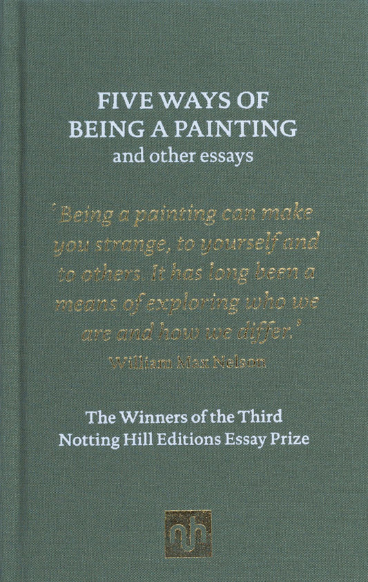 Five Ways of Being a Painting and Other Essays