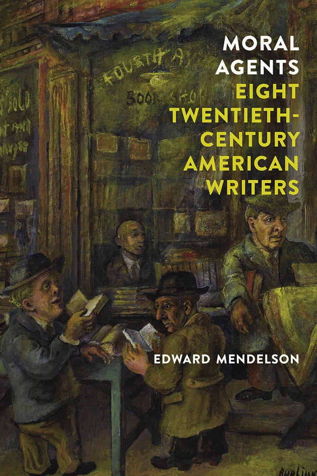 Moral Agents: Eight Twentieth-Century American Writers