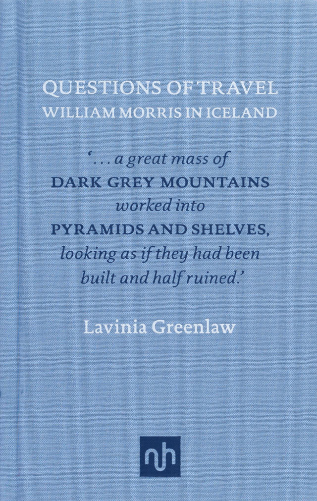 Questions of Travel: William Morris in Iceland