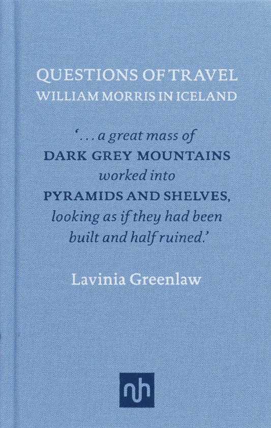 Questions of Travel: William Morris in Iceland